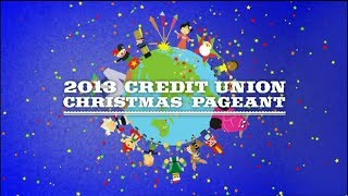 2013 Credit Union Christmas Pageant [upl. by Justine]