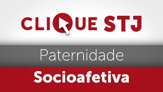 Clique STJ  Paternidade Socioafetiva 05102018 [upl. by Acirema]