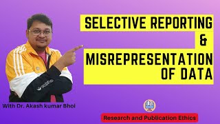 Selective Reporting amp Misrepresentation of Data  eSupport for Research  2022  Dr Akash Bhoi [upl. by Pleasant]