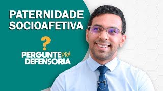 Paternidade socioafetiva O que é Como fazer o reconhecimento [upl. by Seuqramed]